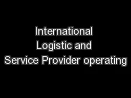 International Logistic and Service Provider operating