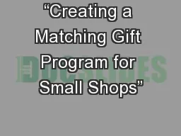 “Creating a Matching Gift Program for Small Shops”