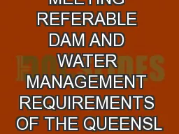 MEETING REFERABLE DAM AND WATER MANAGEMENT REQUIREMENTS OF THE QUEENSL