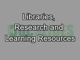 Libraries, Research and Learning Resources