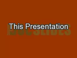 This Presentation
