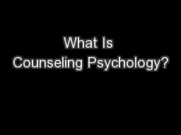 What Is Counseling Psychology?