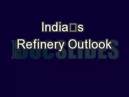 India’s Refinery Outlook
