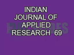 INDIAN JOURNAL OF APPLIED RESEARCH  69