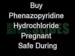 Buy Phenazopyridine Hydrochloride Pregnant Safe During