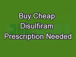 Buy Cheap Disulfiram Prescription Needed