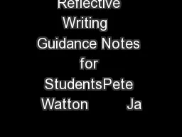 Reflective Writing   Guidance Notes for StudentsPete Watton         Ja