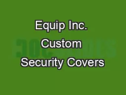 Equip Inc. Custom Security Covers