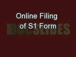 Online Filing of S1 Form