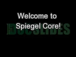 Welcome to Spiegel Core!