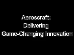 Aeroscraft: Delivering Game-Changing Innovation