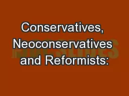 Conservatives, Neoconservatives and Reformists: