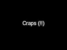 Craps (!!)