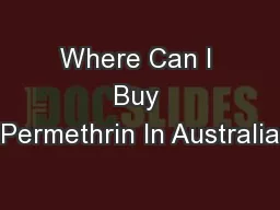 Where Can I Buy Permethrin In Australia
