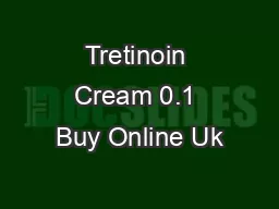 Tretinoin Cream 0.1 Buy Online Uk