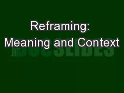 Reframing: Meaning and Context