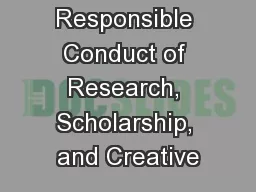Responsible Conduct of Research, Scholarship, and Creative