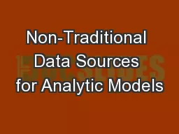 Non-Traditional Data Sources for Analytic Models