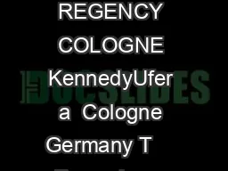HYATT REGENCY COLOGNE KennedyUfer a  Cologne Germany T     F     cologne