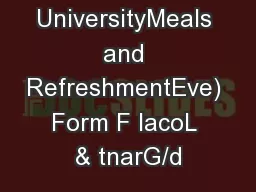 Boise State UniversityMeals and RefreshmentEve) Form F lacoL & tnarG/d