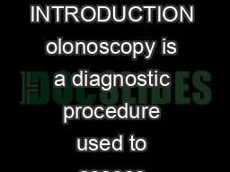 PRACTICAL GASTROENTEROLOGY  NOVEMBER   INTRODUCTION olonoscopy is a diagnostic procedure
