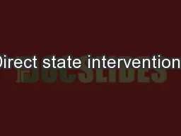 Direct state interventions