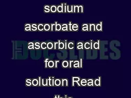 PEG  sodium sulfate sodium chloride potassium chloride sodium ascorbate and ascorbic acid