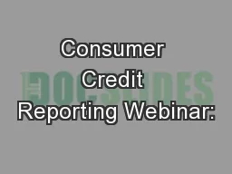Consumer Credit Reporting Webinar:
