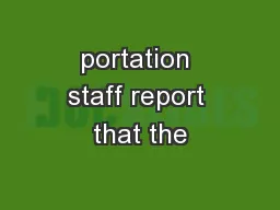 portation staff report that the