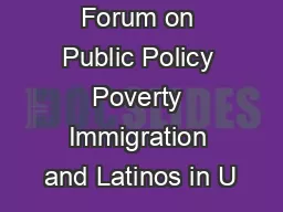 Forum on Public Policy Poverty Immigration and Latinos in U