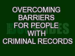 OVERCOMING BARRIERS FOR PEOPLE WITH CRIMINAL RECORDS