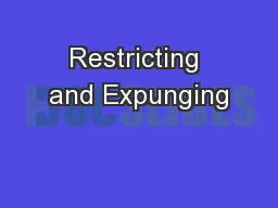 Restricting and Expunging