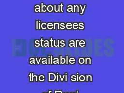 Forms applications and information about any licensees status are available on the Divi