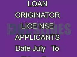 Page of NOTICE CONCERNING REQUIREMENTS FOR REAL ESTATE BROKER  MORTGAGE LOAN ORIGINATOR LICE NSE APPLICANTS Date July   To Education Providers License Applicants  Interested Parties From The Colorado