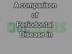 A comparison of Periodontal Disease in