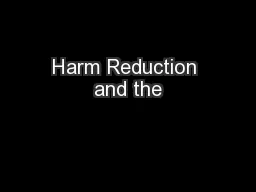 Harm Reduction and the