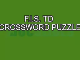 F.I.S. TD CROSSWORD PUZZLE