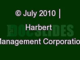 © July 2010 │ Harbert Management Corporation