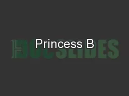 Princess B
