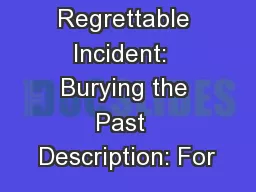 Processing a Regrettable Incident:  Burying the Past  Description: For