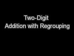 Two-Digit Addition with Regrouping
