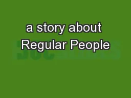 a story about Regular People
