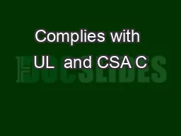 Complies with UL  and CSA C