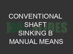 CONVENTIONAL SHAFT SINKING B MANUAL MEANS