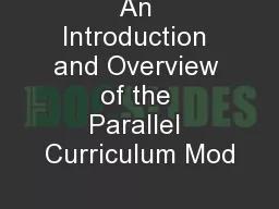 An Introduction and Overview of the Parallel Curriculum Mod