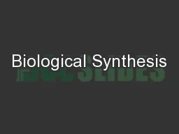 Biological Synthesis
