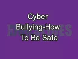 Cyber Bullying-How To Be Safe