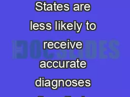 African Americans in the United States are less likely to receive accurate diagnoses than