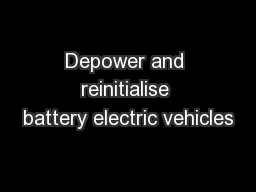 Depower and reinitialise battery electric vehicles