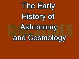 The Early History of Astronomy and Cosmology